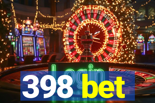 398 bet