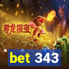 bet 343