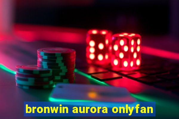 bronwin aurora onlyfan