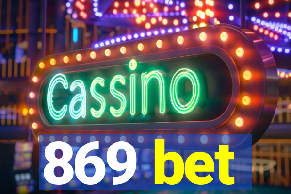 869 bet