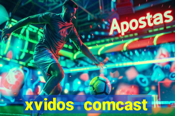 xvidos comcast xfinity customer service