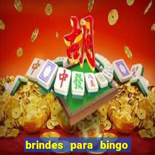 brindes para bingo de empresa