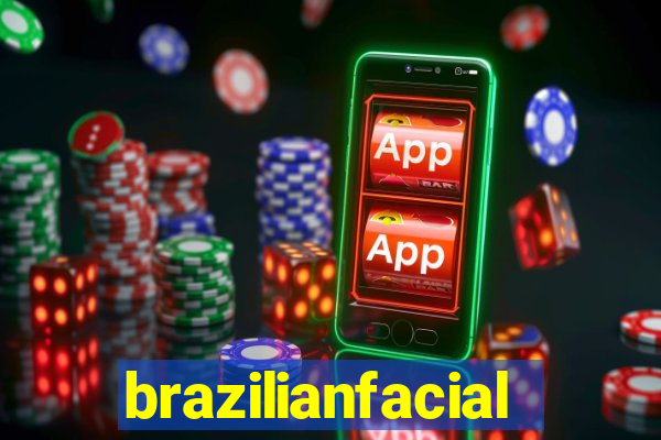 brazilianfacial