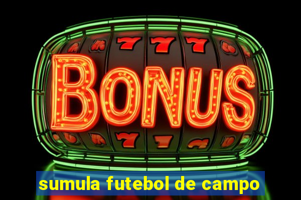 sumula futebol de campo