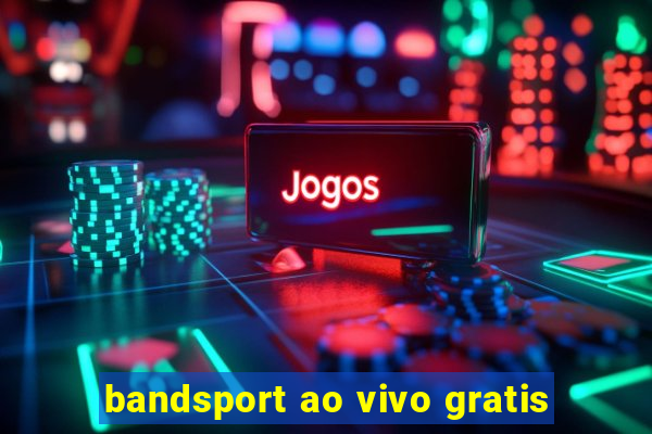 bandsport ao vivo gratis