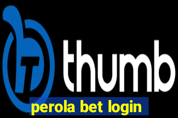 perola bet login