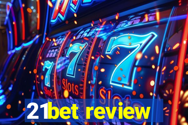 21bet review