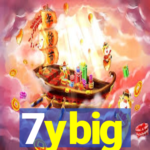 7ybig