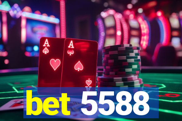 bet 5588