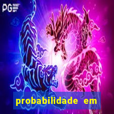 probabilidade em jogos de azar