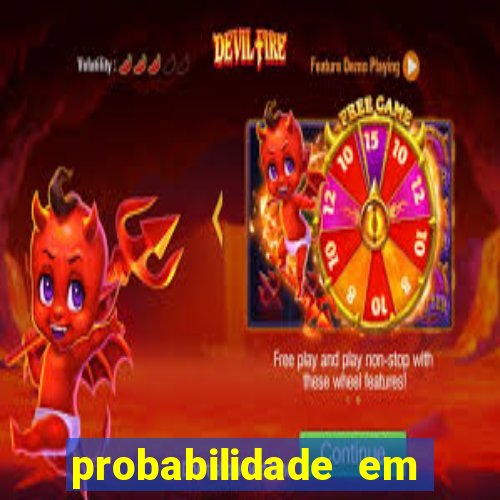 probabilidade em jogos de azar