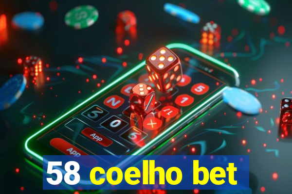 58 coelho bet