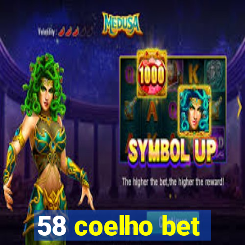 58 coelho bet