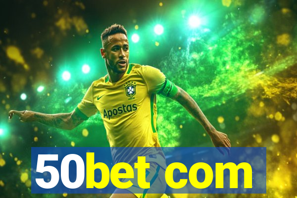 50bet com