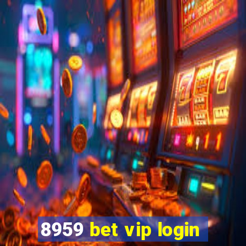 8959 bet vip login