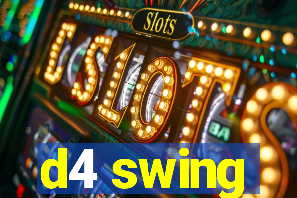 d4 swing