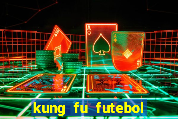 kung fu futebol clube dublado download utorrent