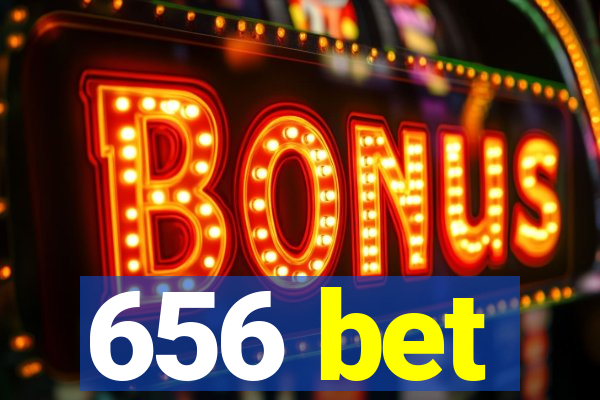 656 bet