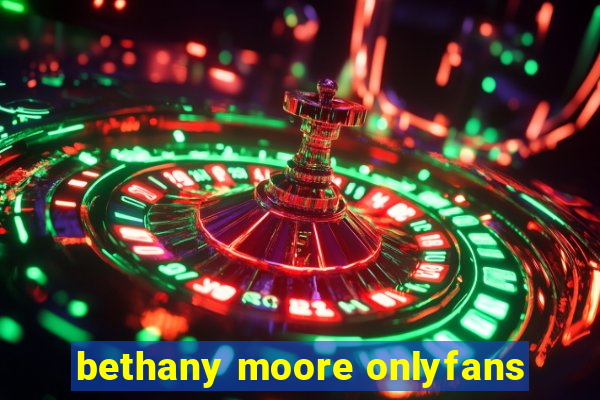 bethany moore onlyfans