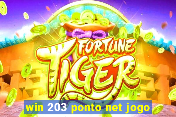 win 203 ponto net jogo