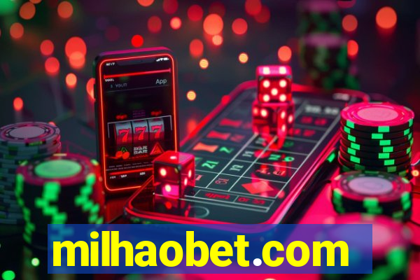 milhaobet.com