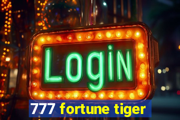 777 fortune tiger