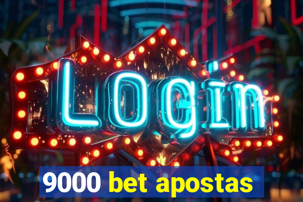 9000 bet apostas