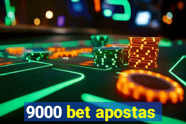 9000 bet apostas