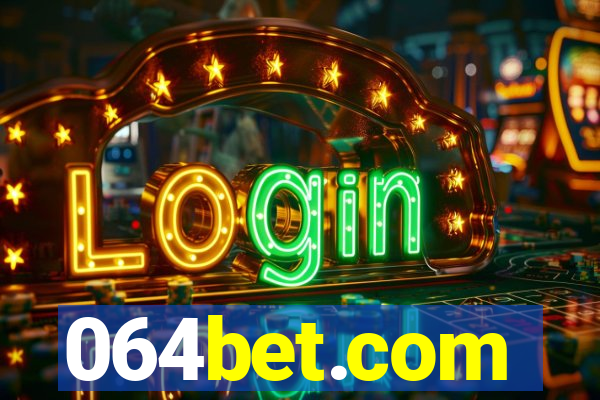 064bet.com