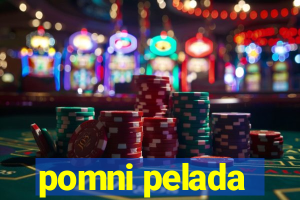 pomni pelada