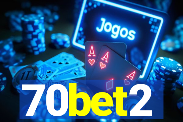 70bet2