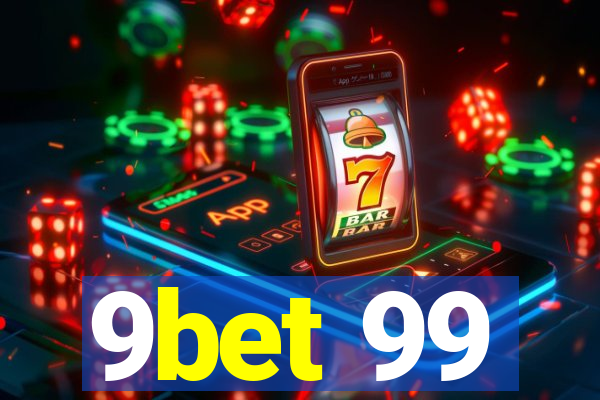 9bet 99