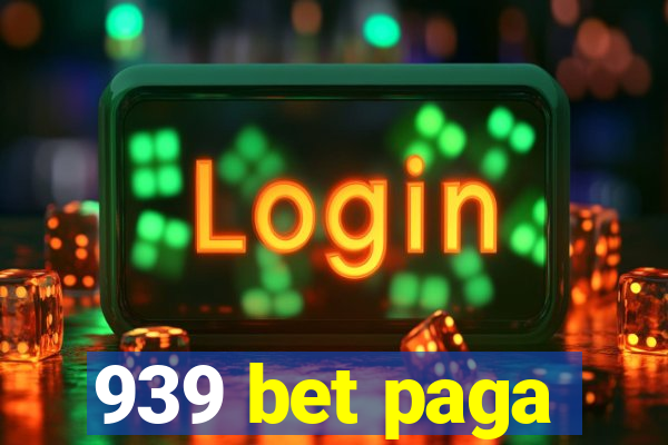 939 bet paga