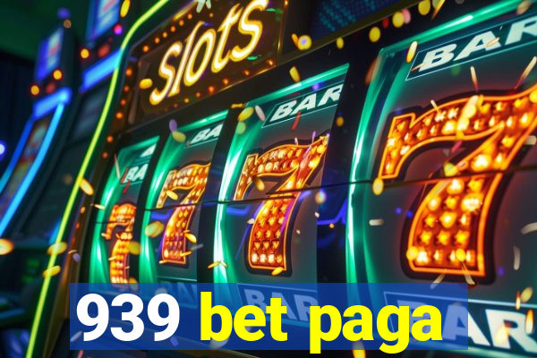 939 bet paga