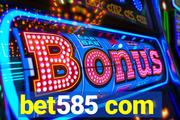 bet585 com