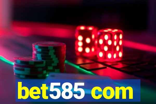 bet585 com