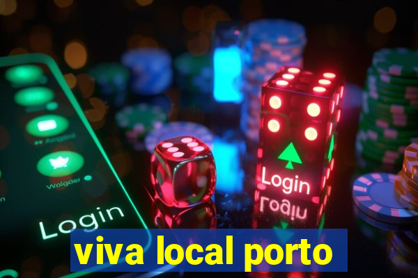 viva local porto