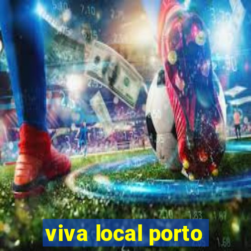 viva local porto