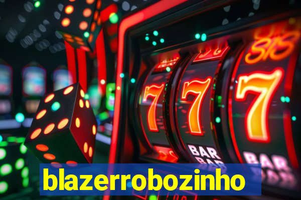 blazerrobozinho