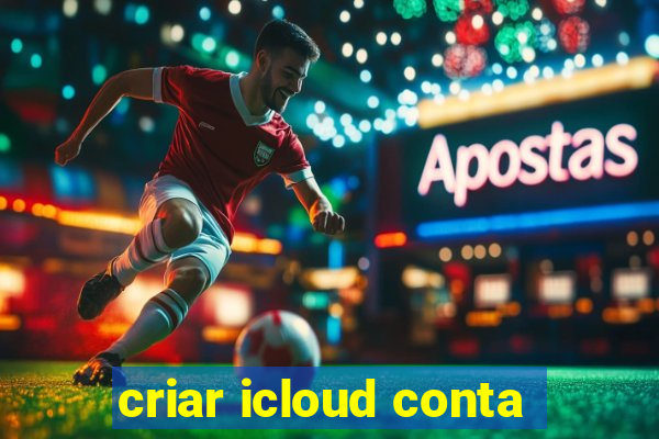 criar icloud conta