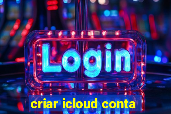 criar icloud conta