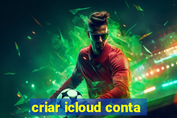 criar icloud conta