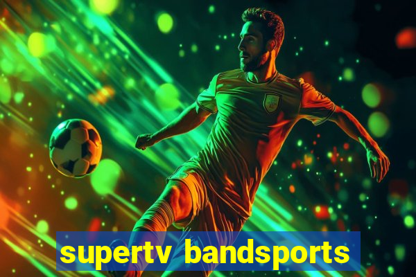 supertv bandsports