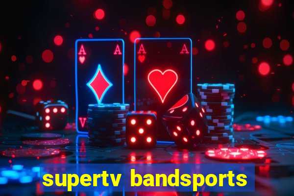 supertv bandsports