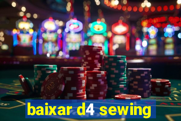 baixar d4 sewing