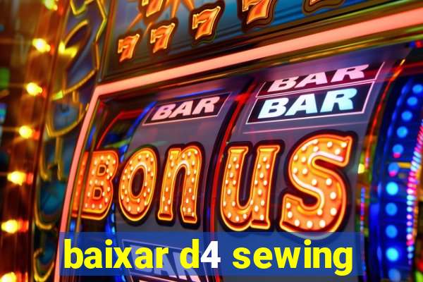 baixar d4 sewing