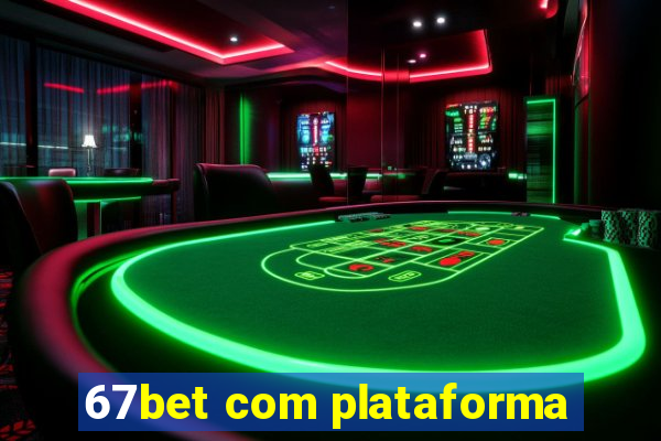 67bet com plataforma