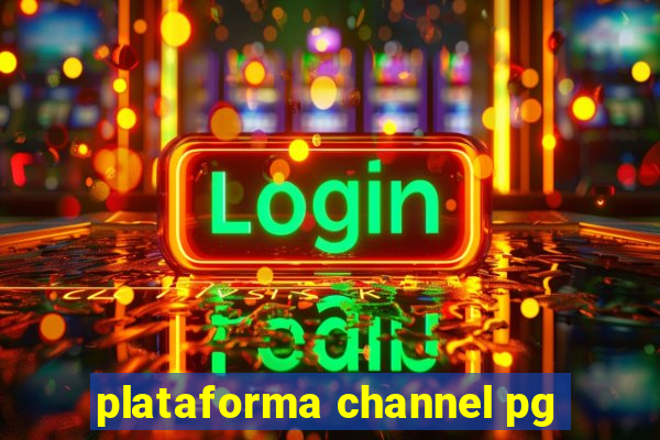 plataforma channel pg