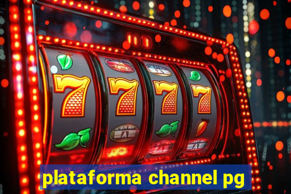 plataforma channel pg