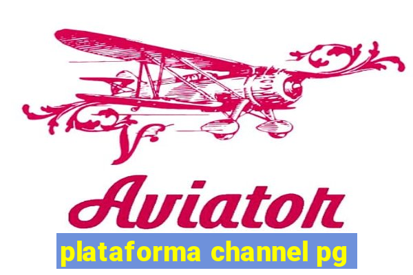 plataforma channel pg